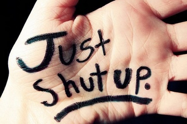 say_just_shut_up